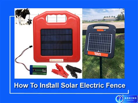 easiest steps    install solar electric fence