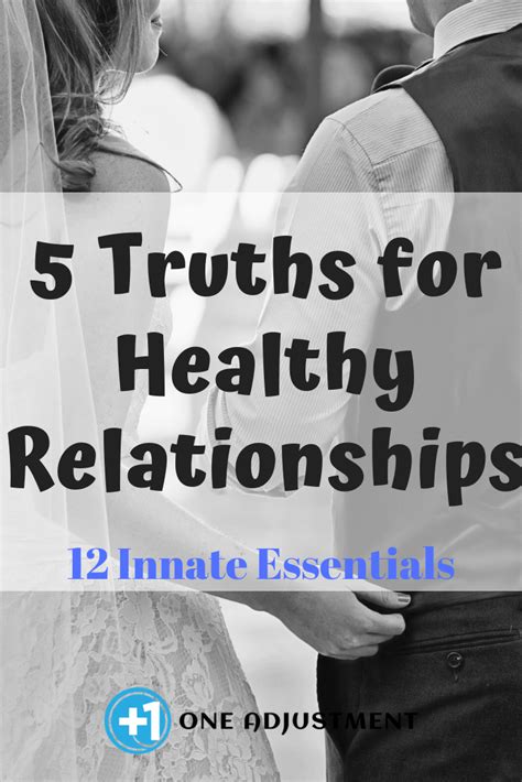 5 Truths For Healthy Relationships One Adjustment Healthy