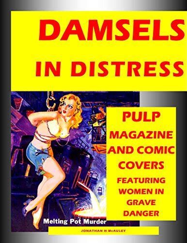 Damsels In Distress Over 200 Pulp Mazine And Comic Book Covers