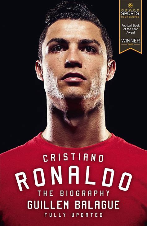 Cristiano Ronaldo The Biography