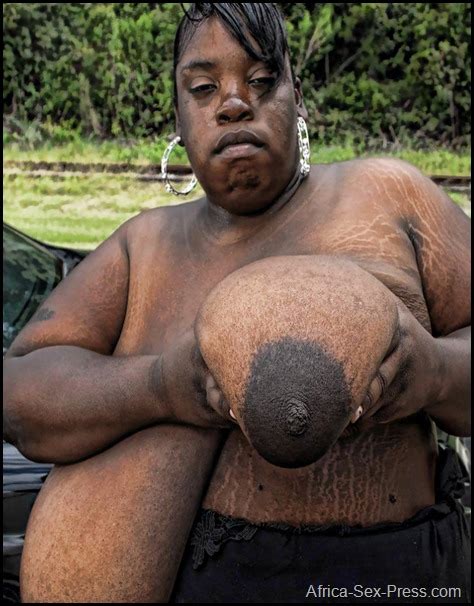 enormous breast and big nipples of a fat ebony woman africa sex press