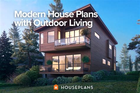 modern house plans  outdoor living houseplans blog houseplanscom
