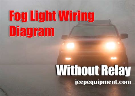 fog light wiring diagram  relay  complete user manual