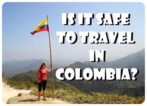 is it safe to travel in colombia globetrottergirls