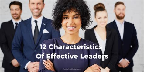 12 characteristics of effective leadership the thriving small business