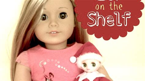 american girl doll mini elf on the shelf be super welcome
