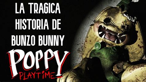La Tragica Historia De Bunzo Bunny Poppy Playtime Capitulo 3 Youtube