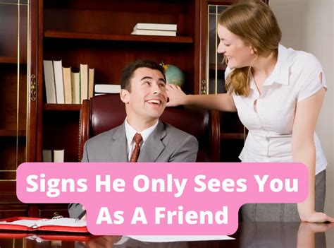 12 signs he only sees you as a friend and what to do provoke