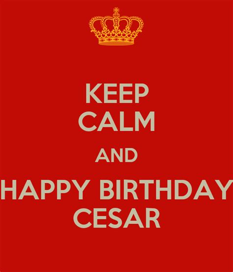 calm  happy birthday cesar poster diana  calm  matic