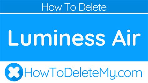delete  cancel luminess air howtodeletemy