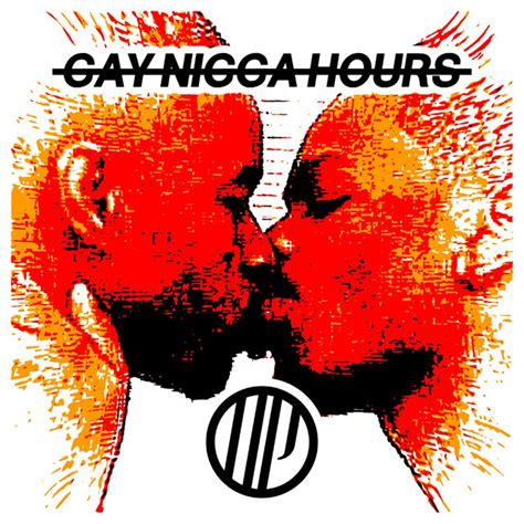 Gay Nigga Hours Song And Lyrics By Nigpro Hydracoque Spotify