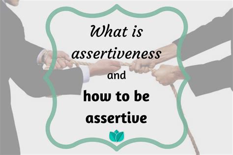 what is assertiveness and how to be assertive the corner of excellence