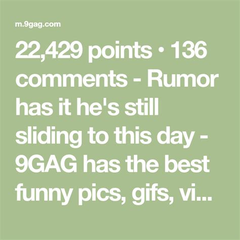 rumor   hes  sliding   day  funny pictures
