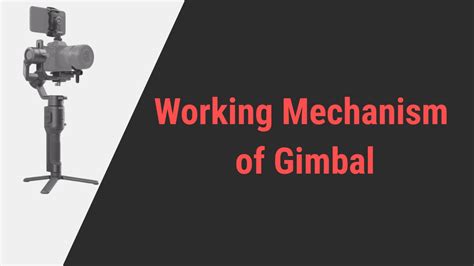 working mechanism  gimbal