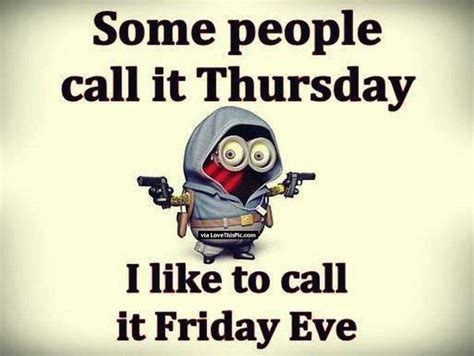 Some People Call It Thursday I Call It Friday Eve‼️😂😂😂