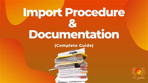 import documentation  procedures  cha  india