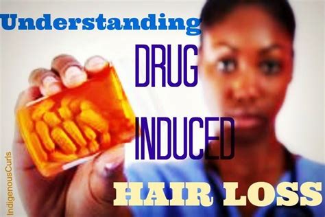 indigenouscurls understanding hair loss  medication natural hair care natural hair styles