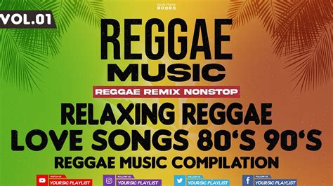 reggae remix non stop love songs 80 s to 90 s reggae music
