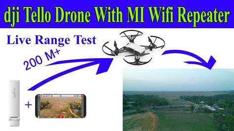 dji tello drone  mi wifi repeater range test youtube