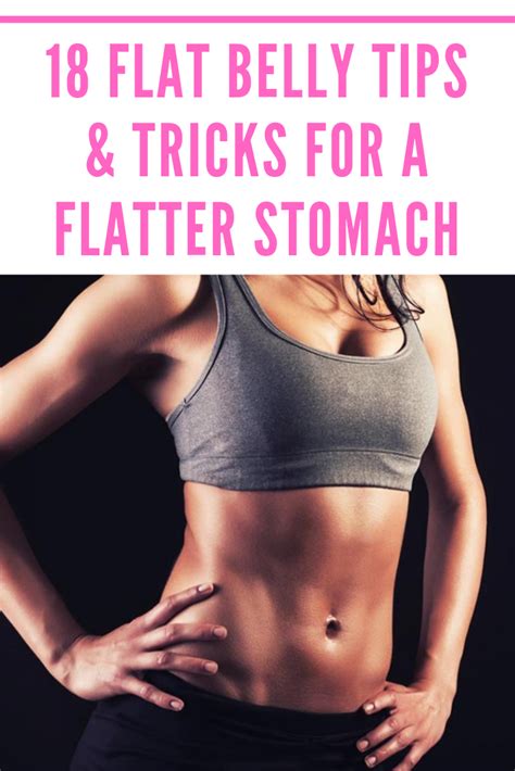 18 flat belly tips and tricks for a flatter stomach flat