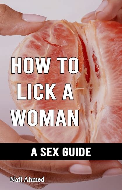 How To Lick A Woman How To Finger And Tongue Her Vagina A Sex Guide