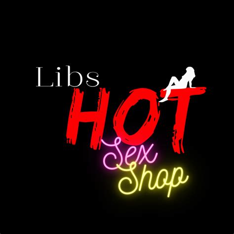 Libs Hot Sex Shop