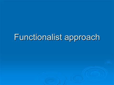 functionalist approach