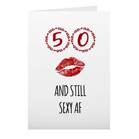 50 And Still Sexy Af Card Funny 50th Birthday Card For Women Etsy