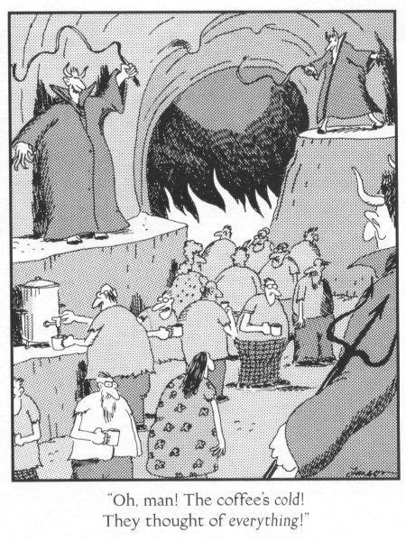 Gary Larson At The Gates Of Hell Christian Forums
