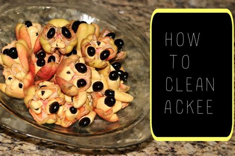 cleaning ackee made easy the jamaican mother