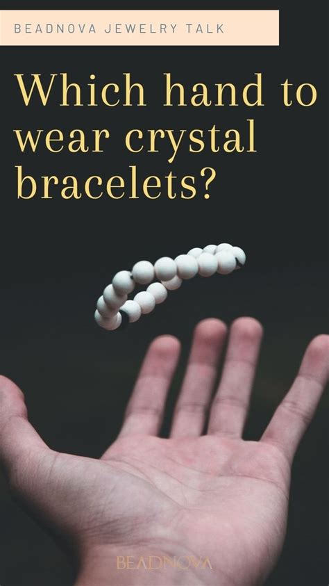 hand  wear  crystal bracelet  immersive guide  beadnova