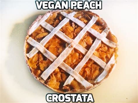 Vegan Dessert Recipes Italian Style Peach Crostata