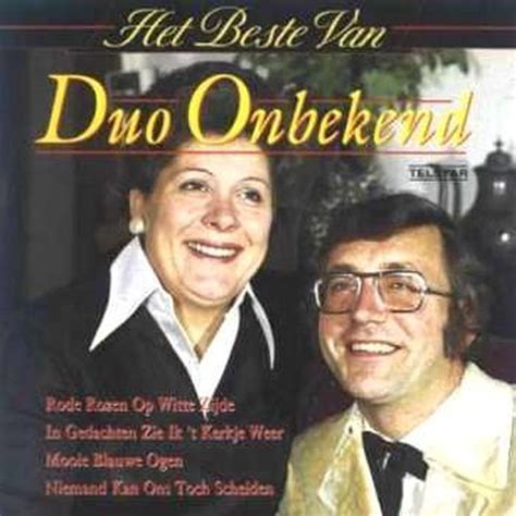 het beste van duo onbekend duo onbekend cd album muziek bol