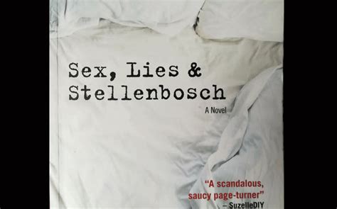 the lies and sex of stellenbosch and the women who overcome them