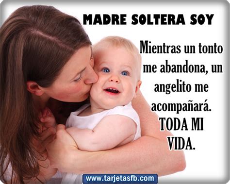 Frases De Madres Solteras Para Facebook Imagui