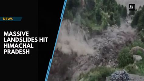 Watch Massive Landslides Hit Himachal Pradesh Youtube