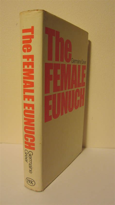 The Female Eunuch By Germaine Greer Very Good Hardcover 1971 1st