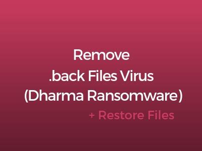 files virus dharma   remove
