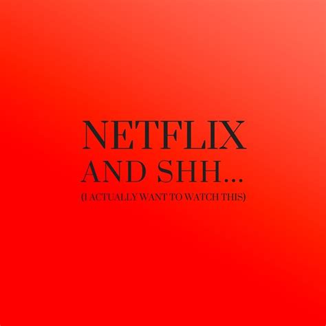 adashofpulitzer netflix and chill netflix and chill quotes chill quotes