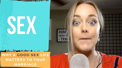 sex why a good sex life matters to your marriage youtube