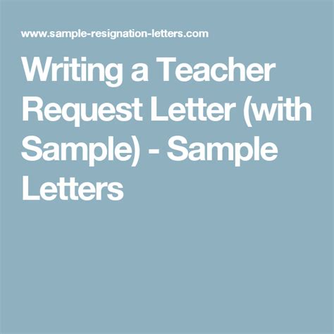 writing  good teacher request letter  sample letter  teacher