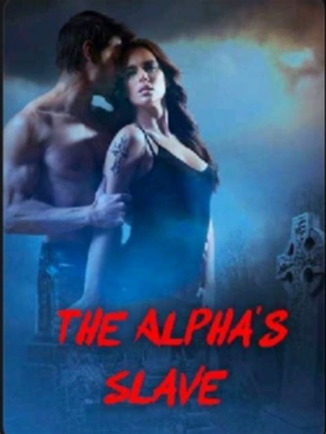 Read Alphas Sex Slave Daoistrivfrv Webnovel