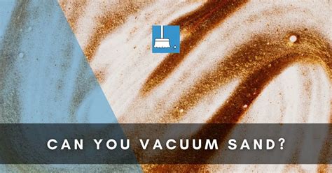 vacuum sand explained sand cleaning guide