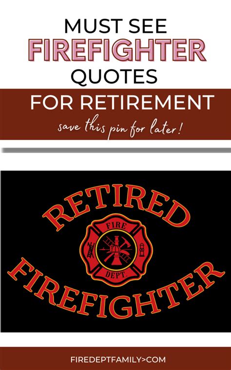 firefighter retirement quotes  sayings fire dept family
