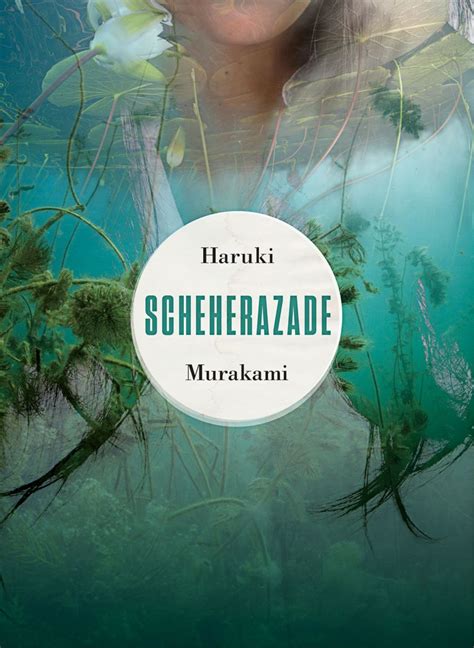 Short Story Spotlight Sheherazade By Haruki Murakami