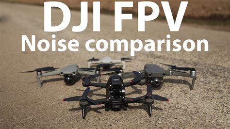 noise dji fpv drone  mavic air   prozoom mini noise speed comparison