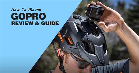 mount gopro   bike helmet review  guide update