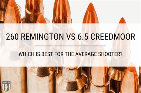 260 Remington Vs 6 5 Creedmoor Comparison By