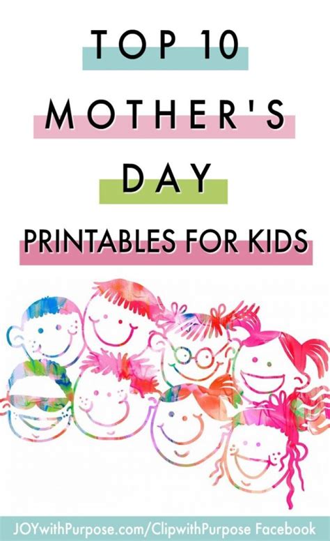 top   mothers day printables  kids joy  purpose