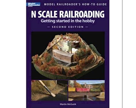 N Scale Model Railroading Second Edition [kal12428] Hobbytown